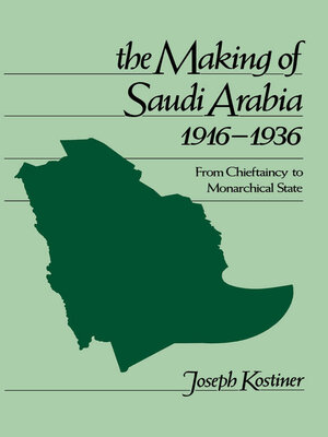 cover image of The Making of Saudi Arabia, 1916-1936